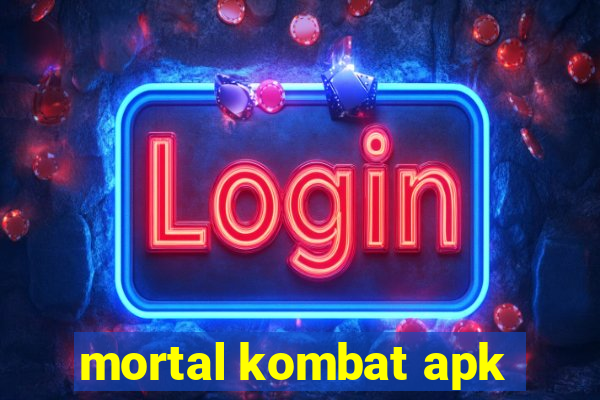 mortal kombat apk